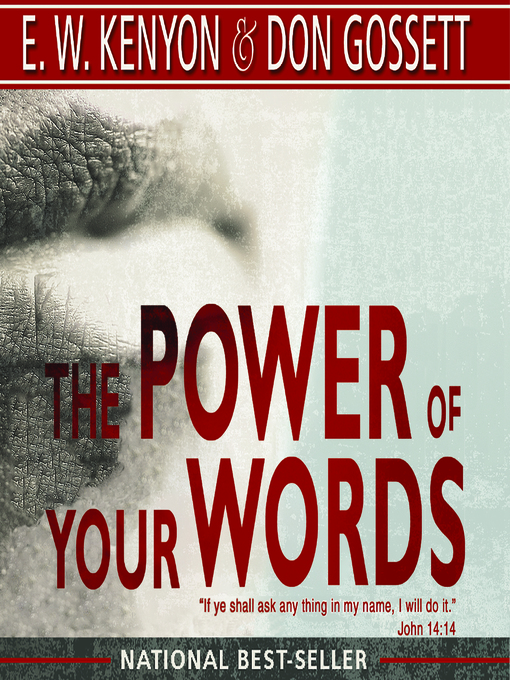 Title details for The Power of Your Words by E. W. Kenyon - Available